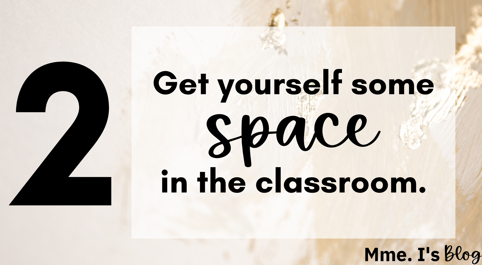 Get yourself some space in the classroom.