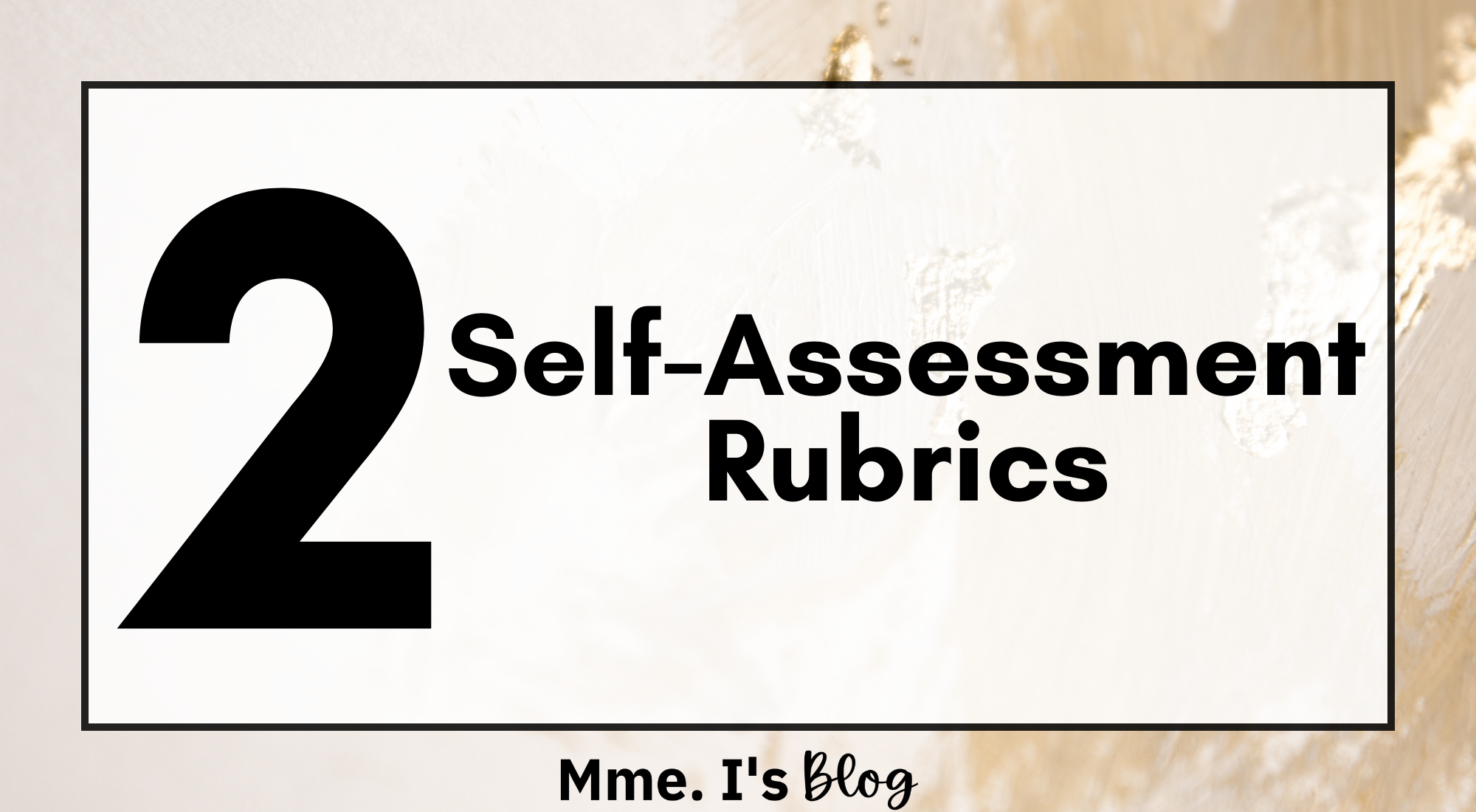5 Ideas for Promoting Self-Assessment in the French Classroom 2