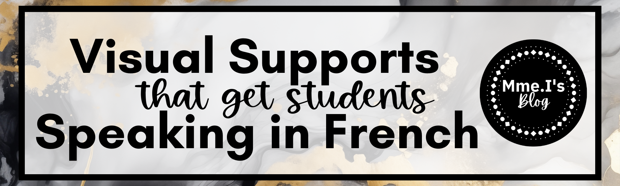 Visual supports that get students speaking in French - Title